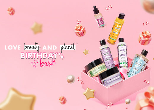 10 Reasons To Enjoy Love Beauty And Planet’s Birthday Bash