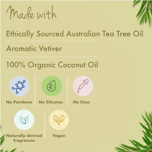  Formulated with Australian Tea Tree Oil, Coconut Oil & Vetiver 