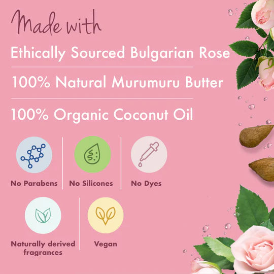  Made with Bulgarian Rose, Murumuru Butter & Coconut Oil 